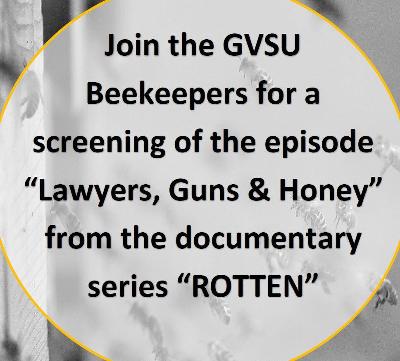 GVSU Beekeepers Film Screening: Rotten